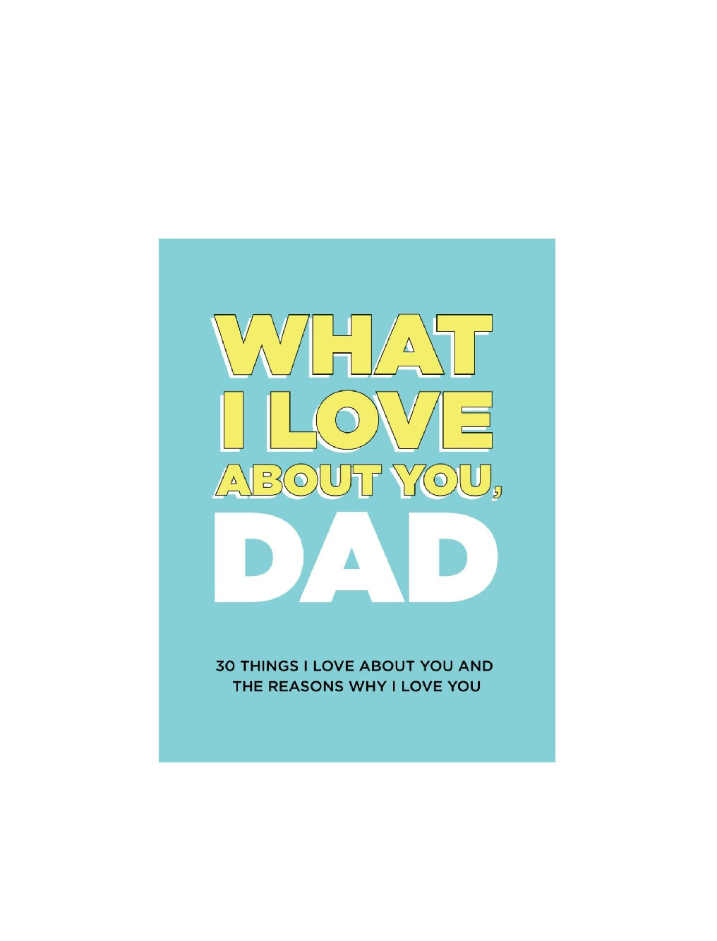 What I Love About You, Dad NoteBook