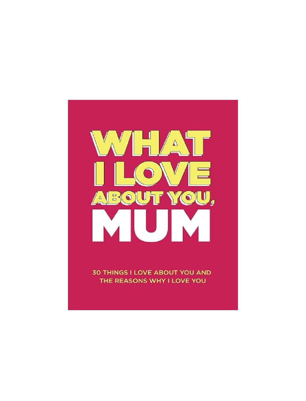 What I Love About You, Mom Notebook