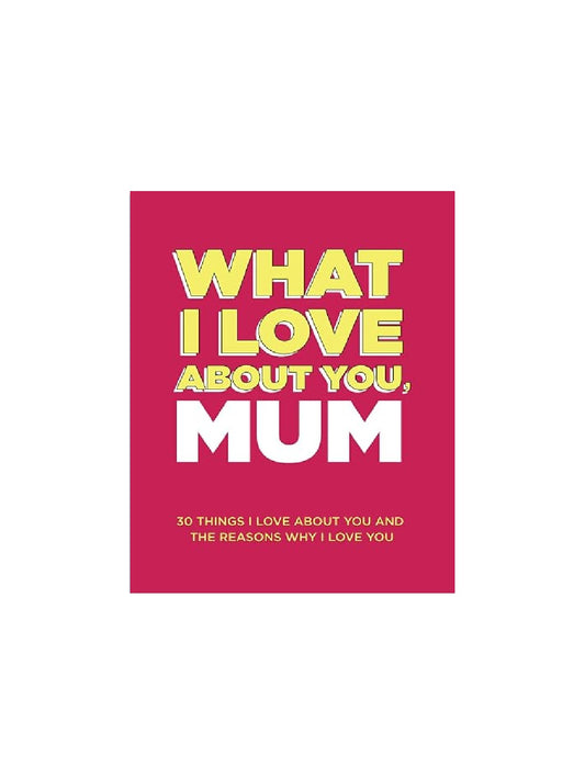 What I Love About You, Mom Notebook
